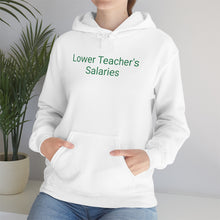 Load image into Gallery viewer, Teacher Salaries Hoodie