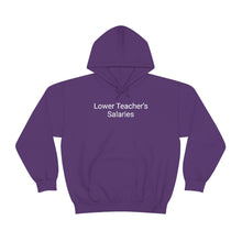 Load image into Gallery viewer, Teacher Salaries Hoodie