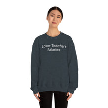 Load image into Gallery viewer, Teacher Salaries Crewneck