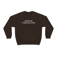 Load image into Gallery viewer, Cyber Bullying Crewneck