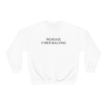 Load image into Gallery viewer, Cyber Bullying Crewneck