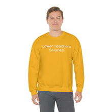 Load image into Gallery viewer, Teacher Salaries Crewneck