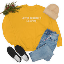 Load image into Gallery viewer, Teacher Salaries Crewneck