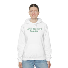 Load image into Gallery viewer, Teacher Salaries Hoodie