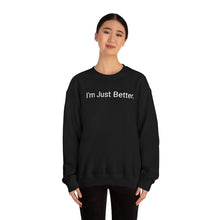 Load image into Gallery viewer, Just Better Crewneck