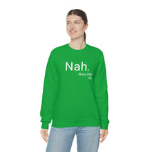 Load image into Gallery viewer, Nah Crewneck