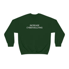 Load image into Gallery viewer, Cyber Bullying Crewneck