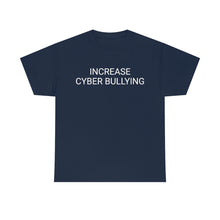 Load image into Gallery viewer, Cyber Bully Tee