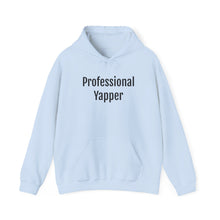 Load image into Gallery viewer, Professional Yapper Hoodie

