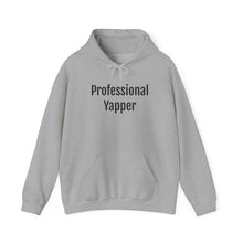 Load image into Gallery viewer, Professional Yapper Hoodie
