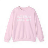 I Get Nervous Around Girls Crewneck