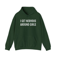 Load image into Gallery viewer, I Get Nervous Around Girls Hoodie
