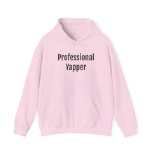 Load image into Gallery viewer, Professional Yapper Hoodie
