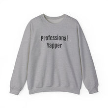 Load image into Gallery viewer, Professional Yapper Crewneck
