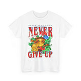 Never Give Up Tee
