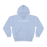 Just Better Hoodie