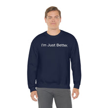 Load image into Gallery viewer, Just Better Crewneck
