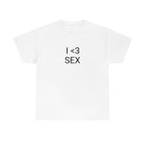 I <3 Sex Tee