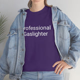 Pro Gaslighter Tee