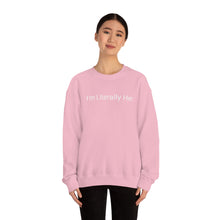 Load image into Gallery viewer, Literally Her Crewneck
