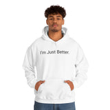 Just Better Hoodie