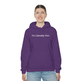 Literally Him Hoodie