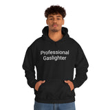 Pro Gaslighter Hoodie