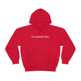 Literally Him Hoodie