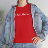 Just Better Tee
