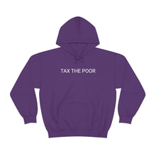 Load image into Gallery viewer, Tax Poor Hoodie
