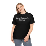 Teacher Salaries Tee