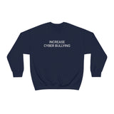 Cyber Bullying Crewneck