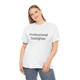 Pro Gaslighter Tee