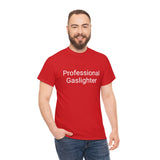 Pro Gaslighter Tee