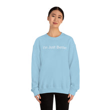 Load image into Gallery viewer, Just Better Crewneck
