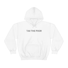 Load image into Gallery viewer, Tax Poor Hoodie
