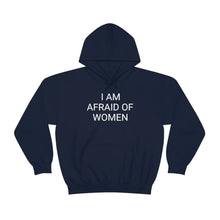 Load image into Gallery viewer, Afraid of Women Hoodie
