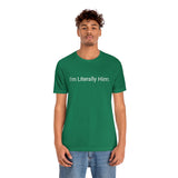 Literally Him Tee