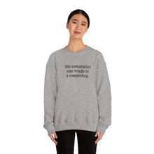 Load image into Gallery viewer, Sweatshop Crewneck Sweatshirt

