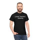 Teacher Salaries Tee