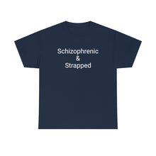 Load image into Gallery viewer, Schizophrenic &amp; Strapped Tee
