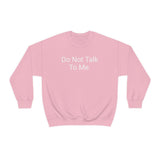 Do Not Talk Crewneck