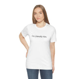 Literally Him Tee