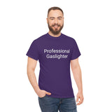 Pro Gaslighter Tee