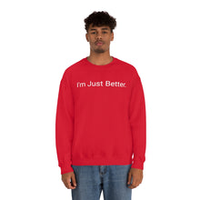 Load image into Gallery viewer, Just Better Crewneck
