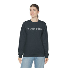 Load image into Gallery viewer, Just Better Crewneck
