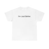 Just Better Tee