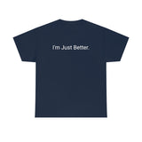 Just Better Tee
