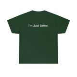 Just Better Tee