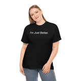Just Better Tee
